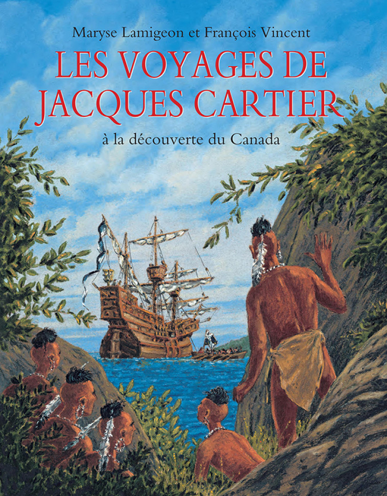 Les voyages de Jacques Cartier - Maryse Lamigeon - EDL