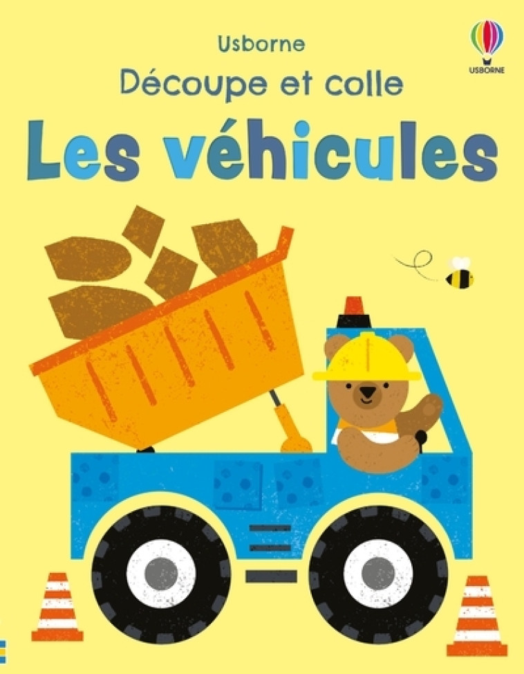 Les véhicules - Découpe et colle - Dès 2 ans - Jessica Greenwell - USBORNE