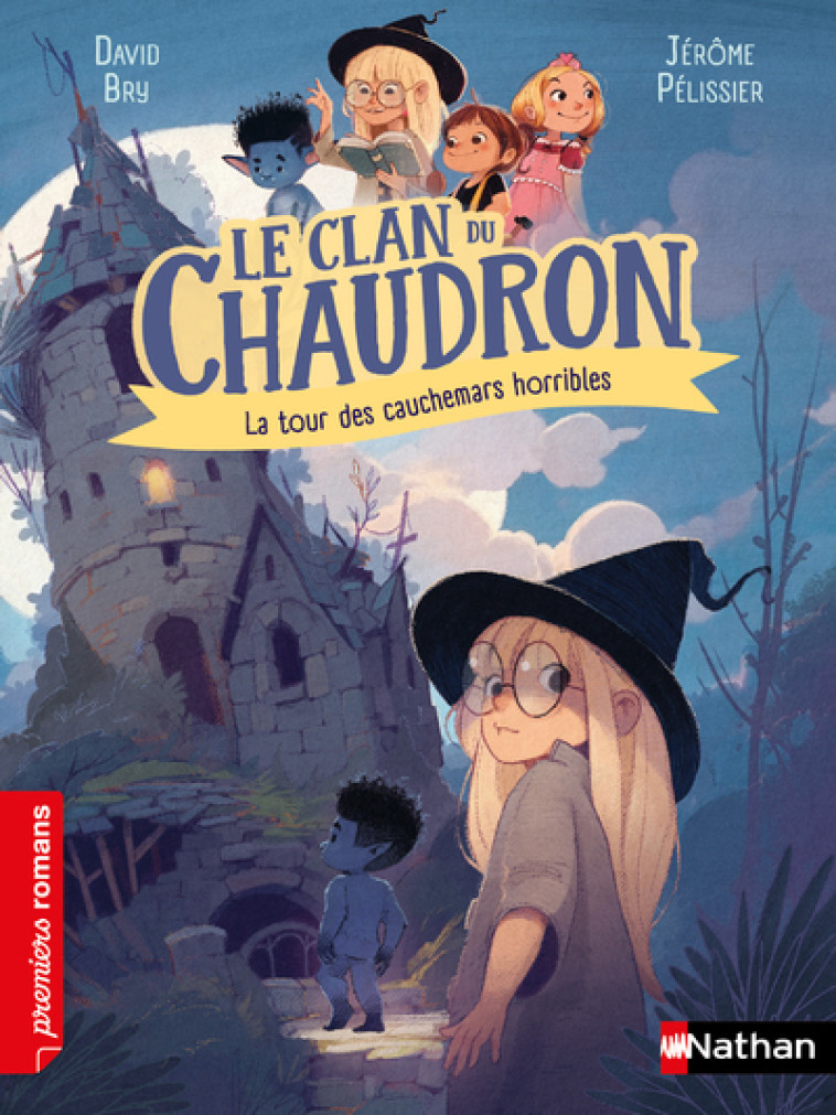 Le clan du chaudron : La tour des cauchemars horribles - David Bry - NATHAN