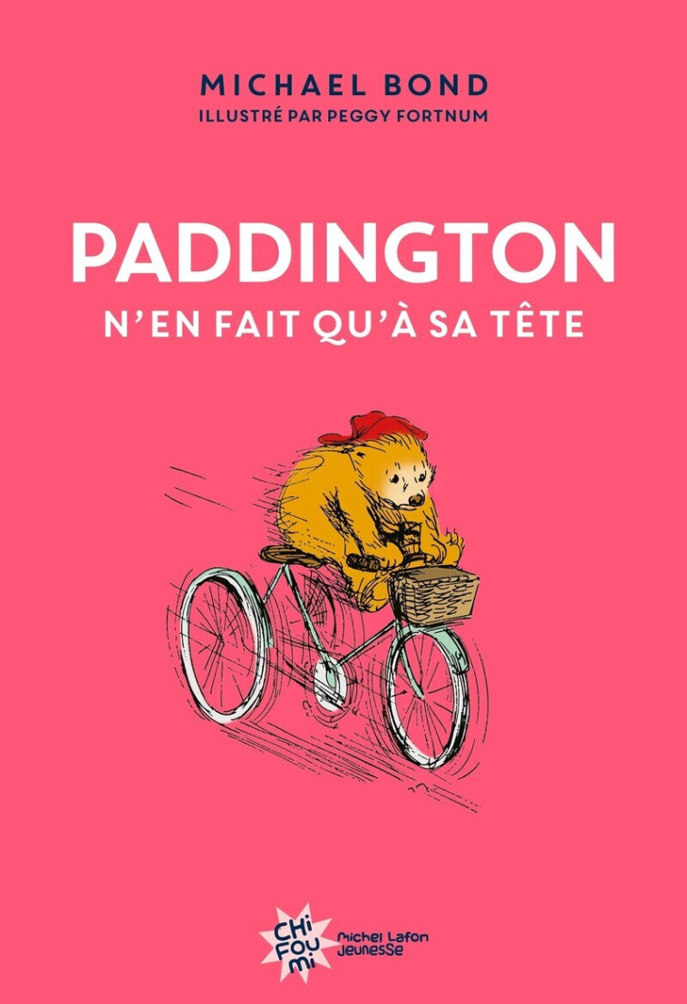 Paddington n'en fait qu'à sa tête - Nouvelle édition - Michael Bond - MICHEL LAFON