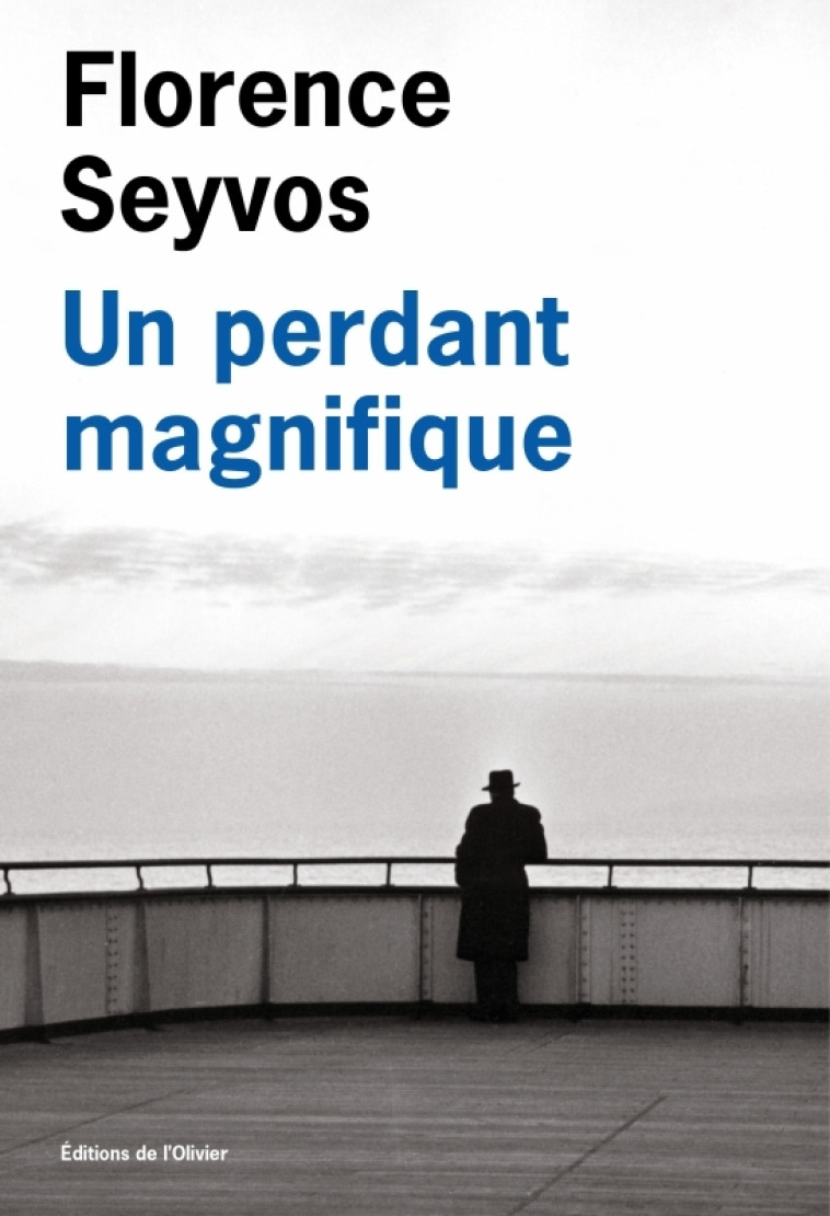 Un perdant magnifique - Florence Seyvos - OLIVIER