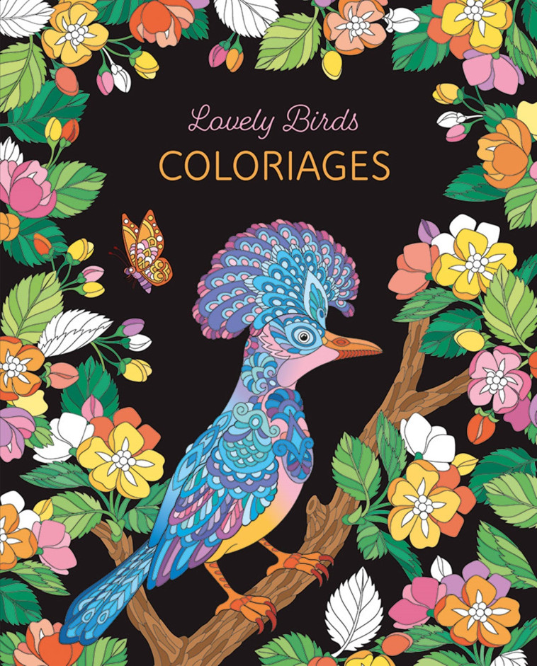 Lovely Birds Coloriages -  Collectif - CHANTECLER