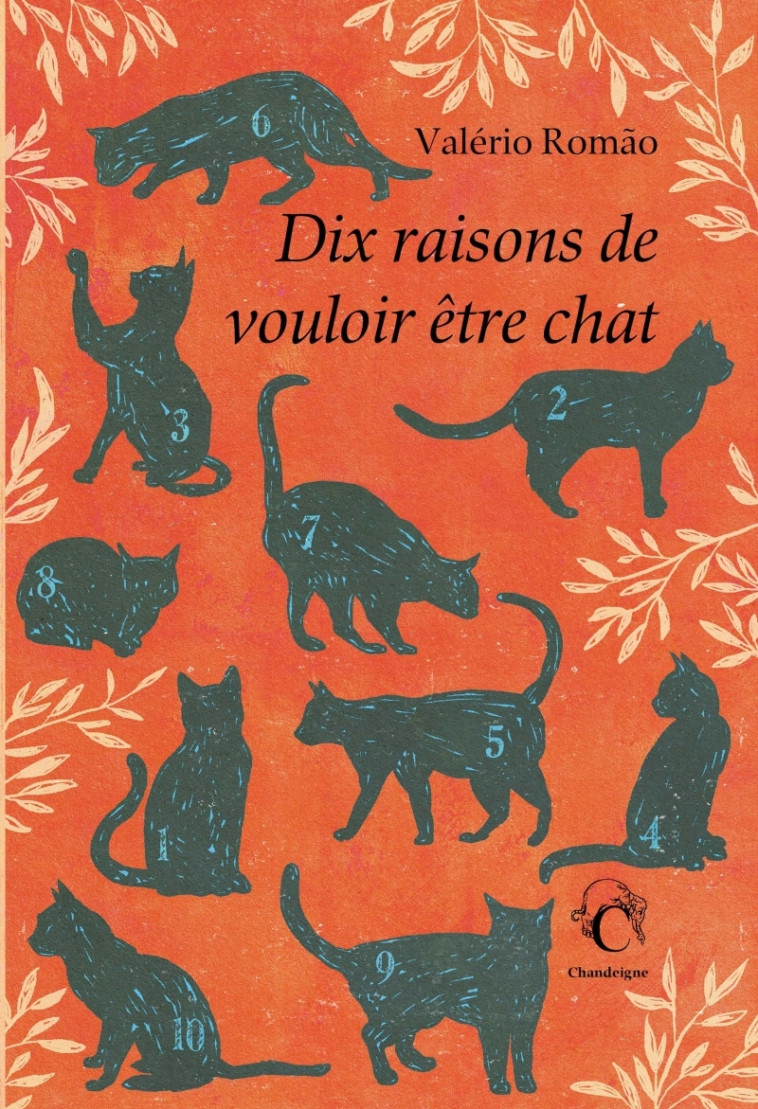 Dix raisons de vouloir être chat - Valério ROMÃO - CHANDEIGNE