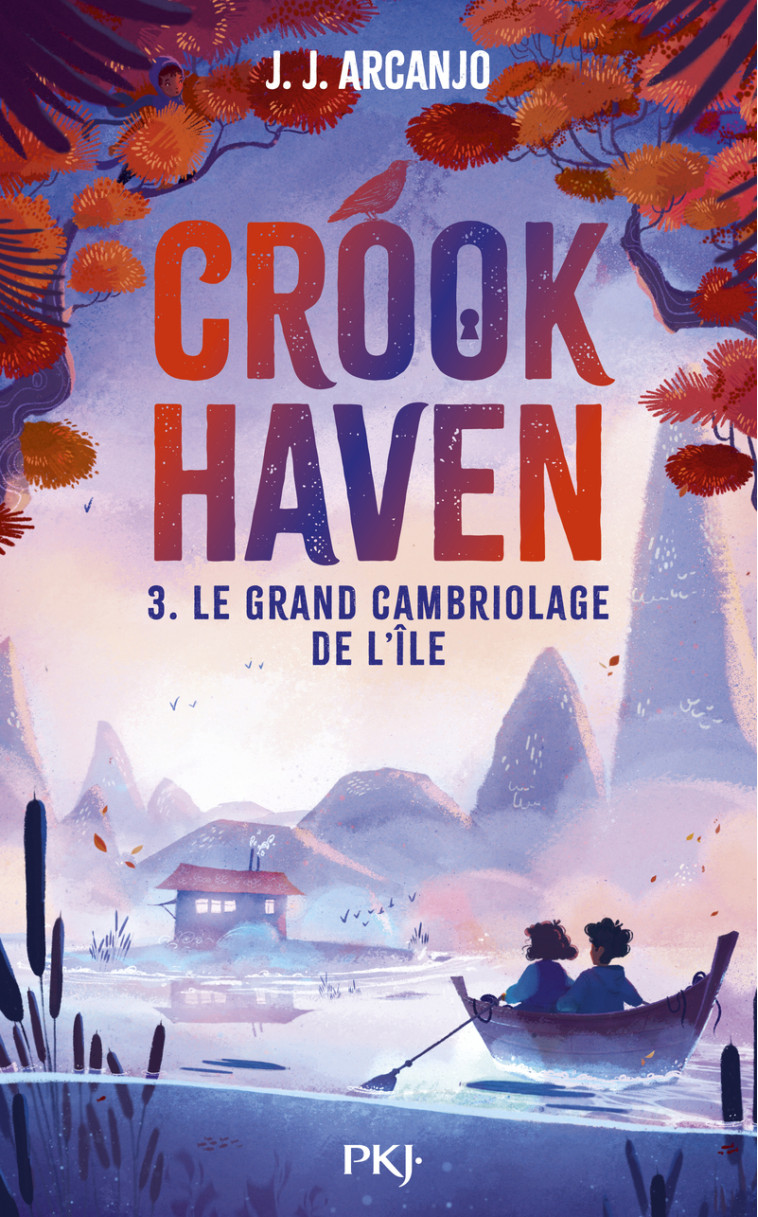 Crookhaven - Tome 3 Le grand cambriolage de l'île - J.J. ARCANJO - POCKET JEUNESSE