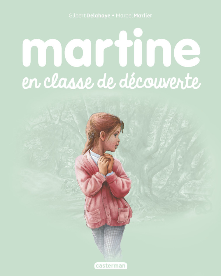 Martine en classe de découverte - Gilbert Delahaye - CASTERMAN