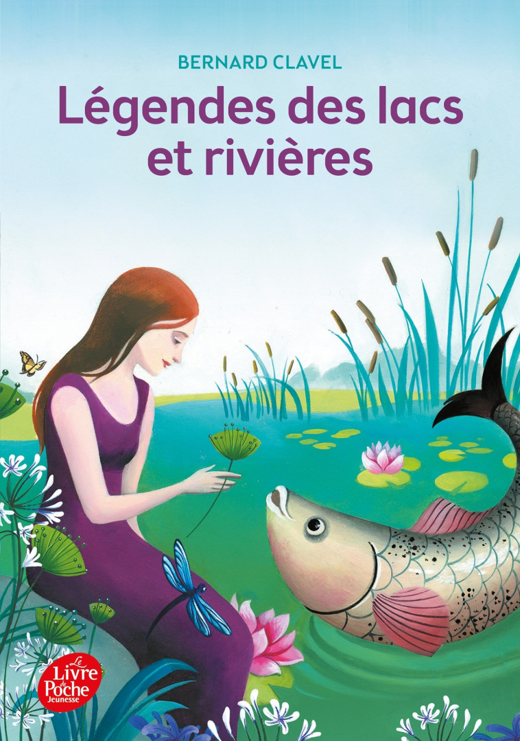 Légendes des lacs et rivières - Bernard Clavel - POCHE JEUNESSE