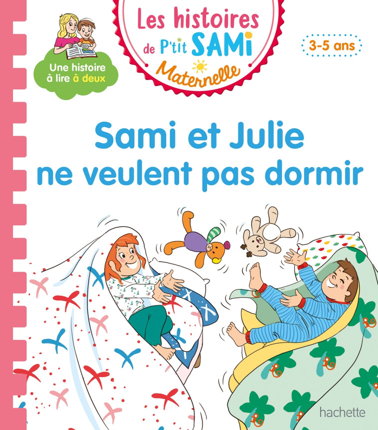 Les histoires de P'tit Sami Maternelle (3-5 ans) :  Sami et Julie ne veulent pas dormir - Alain Boyer - HACHETTE EDUC