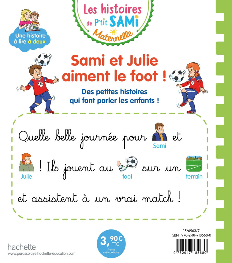 Les histoires de P'tit Sami Maternelle (3-5 ans) : Sami et Julie aiment le foot ! - Alain Boyer - HACHETTE EDUC