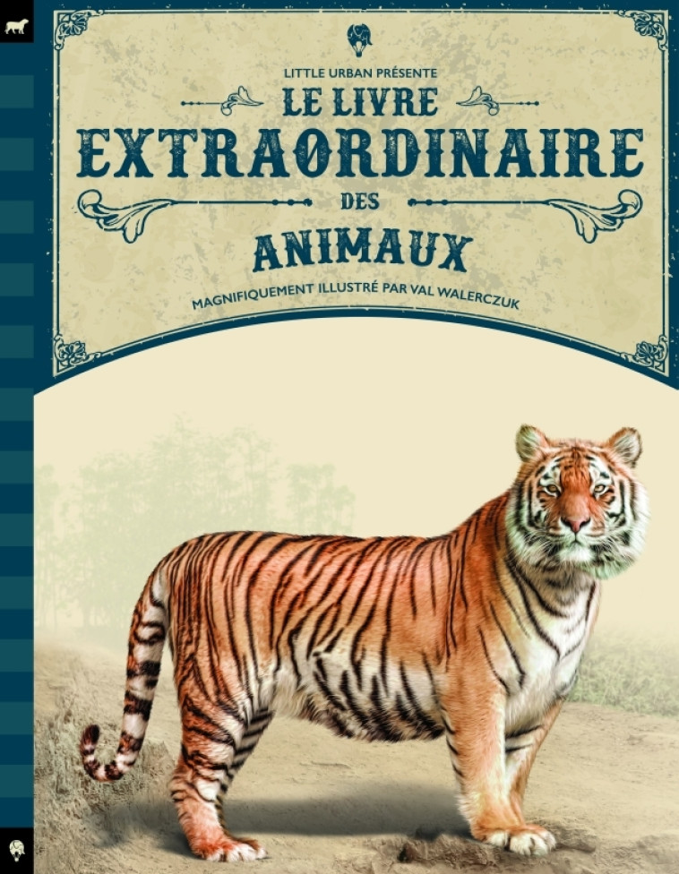 Le Livre extraordinaire des animaux -  WALERCZUK Val - LITTLE URBAN