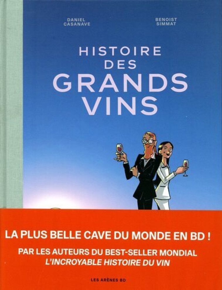 Histoire des grands vins - Benoist Simmat - LES ARENES BD