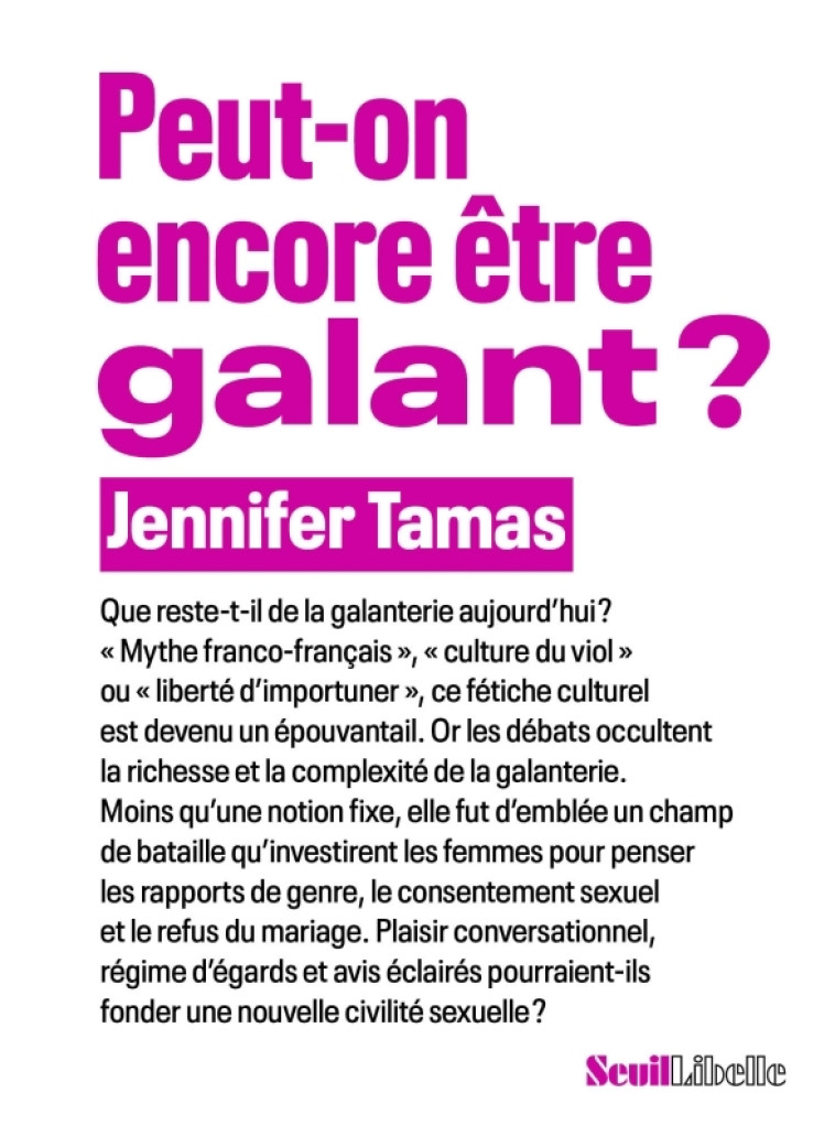 Peut-on encore être galant ? - Jennifer Tamas - SEUIL