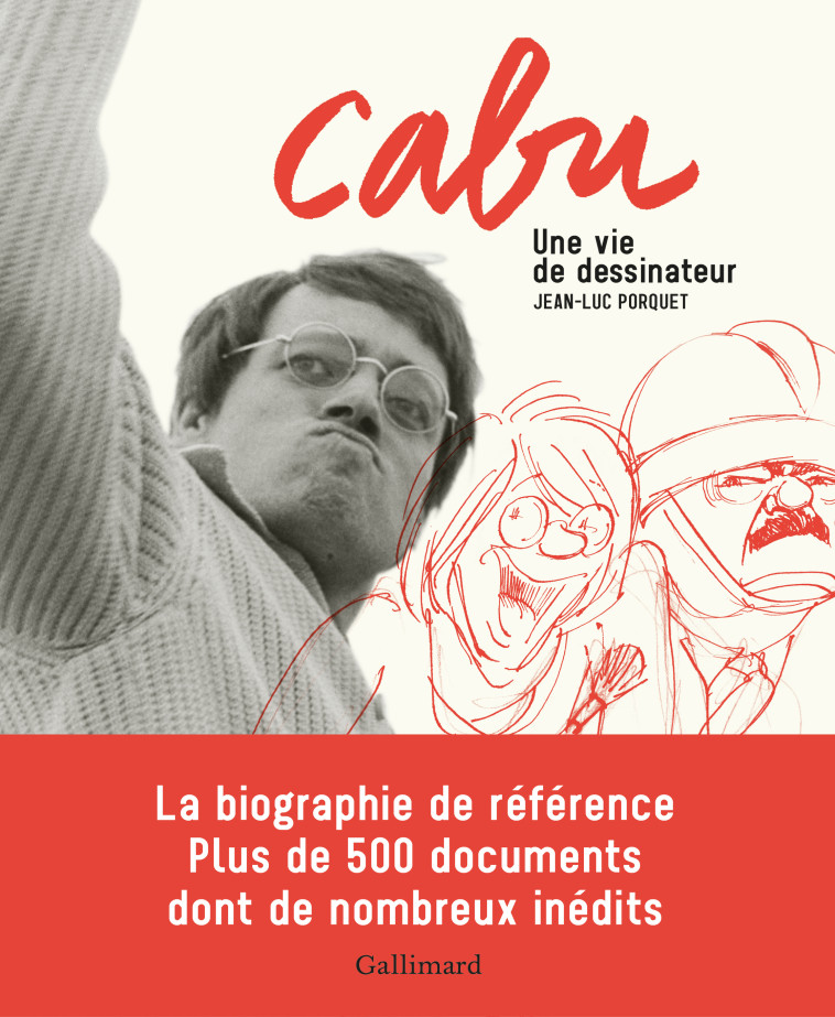 Cabu - Jean-Luc Porquet - GALLIMARD