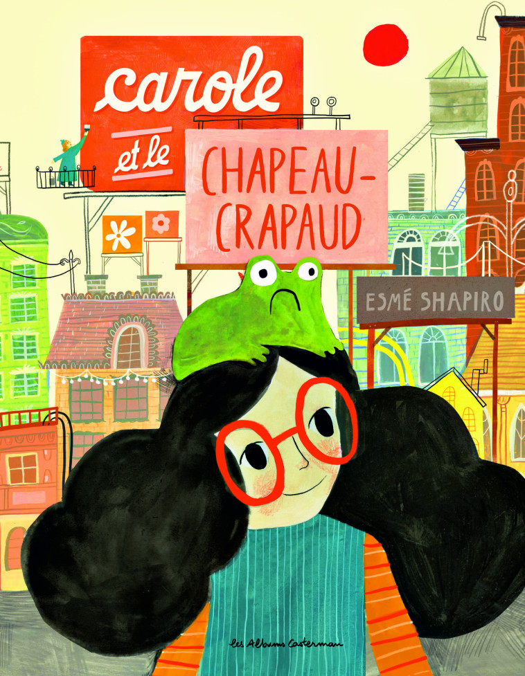 Carole et le chapeau crapaud -  ESME SHAPIRO - CASTERMAN