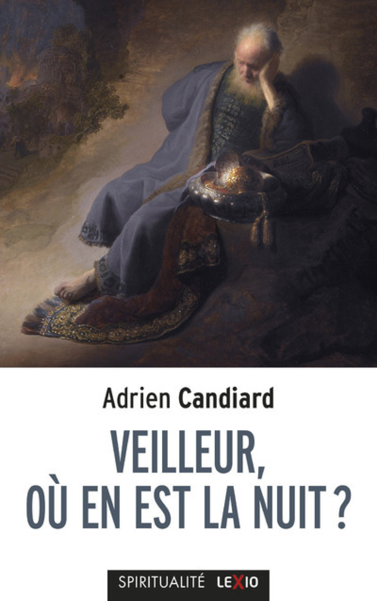 VEILLEUR, OU EN EST LA NUIT - Adrien Candiard - CERF