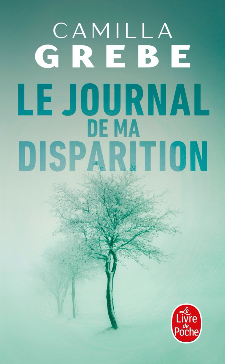 Le Journal de ma disparition - Camilla Grebe - LGF