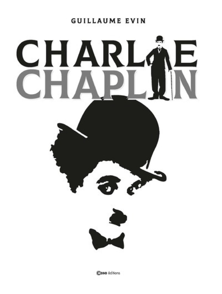 Charlie Chaplin - Guillaume Evin - CASA