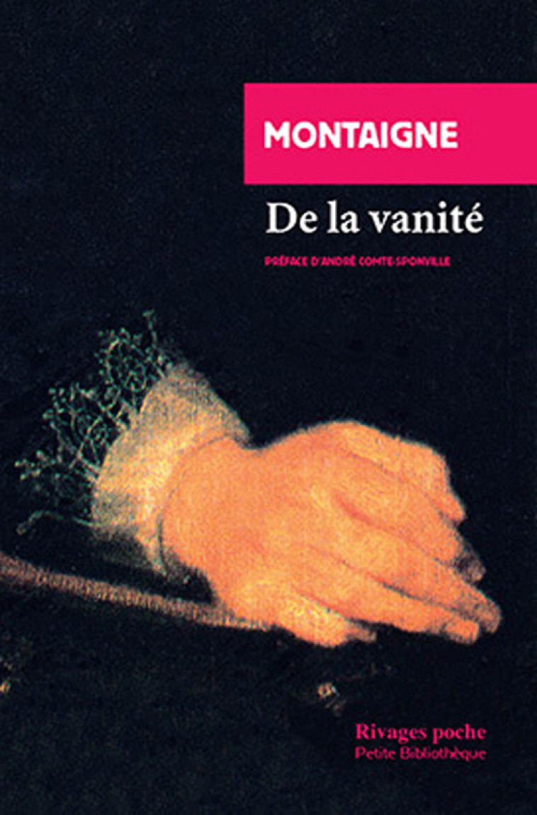 De la vanité -  Montaigne - RIVAGES