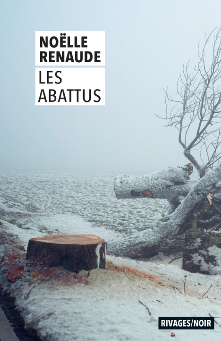 Les Abattus - Noëlle Renaude - RIVAGES