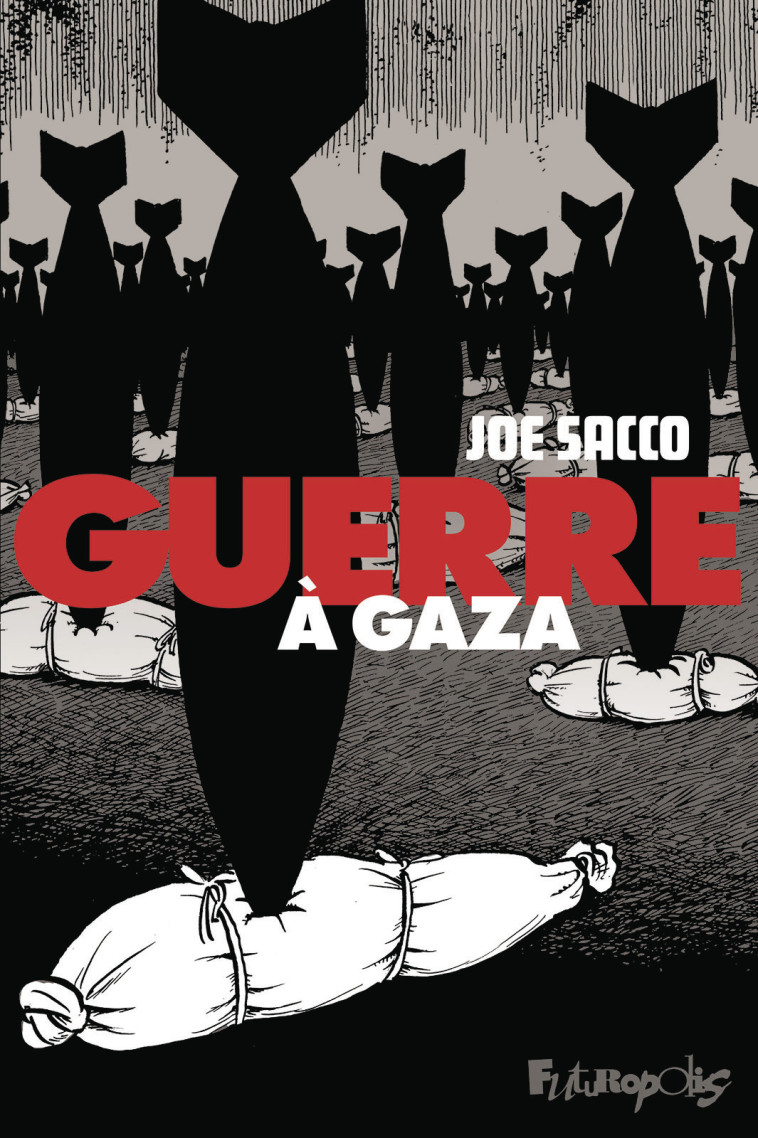 Guerre à Gaza -  JOE SACCO - FUTUROPOLIS