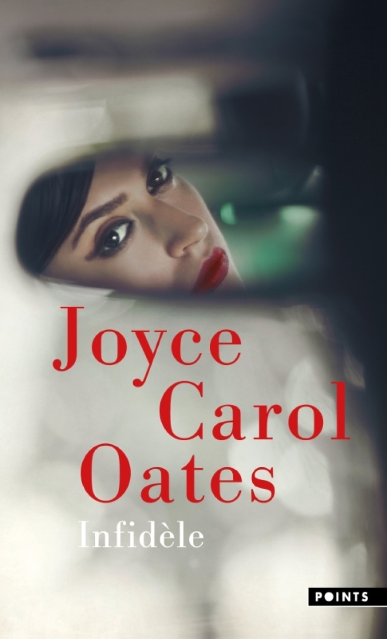 Infidèle - Joyce Carol Oates - POINTS