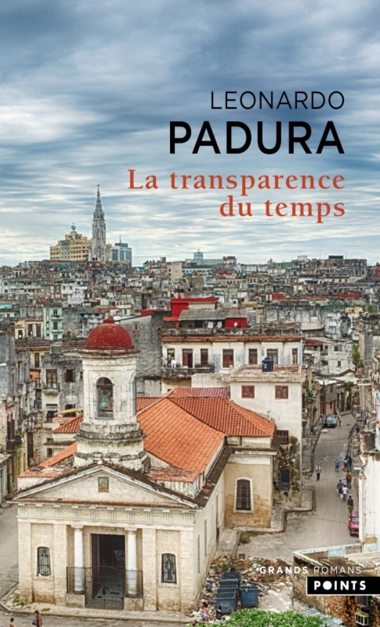 La Transparence du temps - Leonardo Padura - POINTS