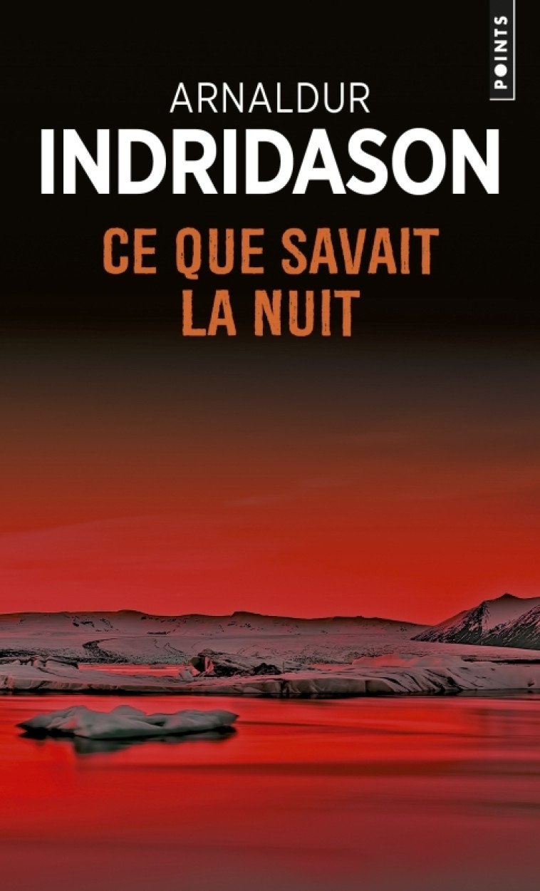 Ce que savait la nuit - Arnaldur Indridason - POINTS