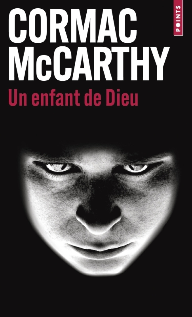 Un enfant de Dieu - Cormac McCarthy - POINTS