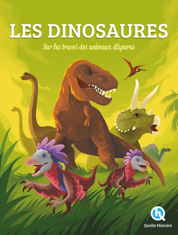 Les dinosaures -   - QUELLE HISTOIRE