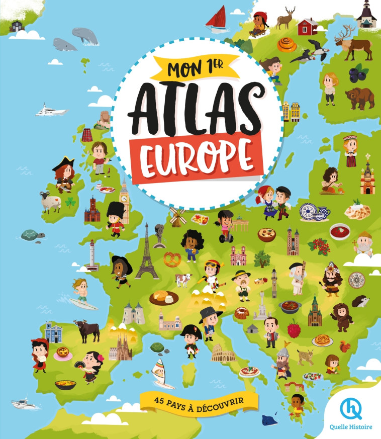 Mon 1er Atlas de l'Europe (2nde Ed) -  Margot Boutges - QUELLE HISTOIRE