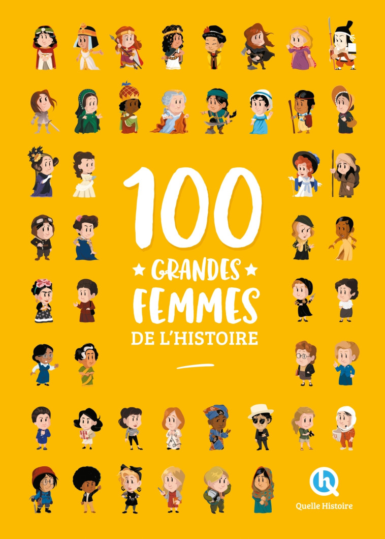 100 grandes femmes de l'histoire (2nde Ed) -  Clémentine V. Baron - QUELLE HISTOIRE