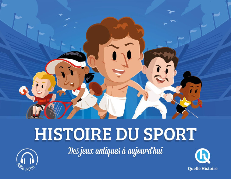 Histoire du sport - Bruno Wennagel - QUELLE HISTOIRE