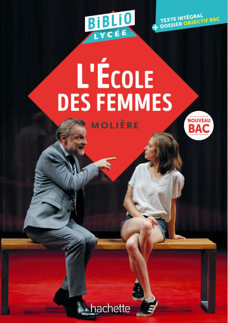 BiblioLycée - L'Ecole des femmes, Molière -  Molière - HACHETTE EDUC