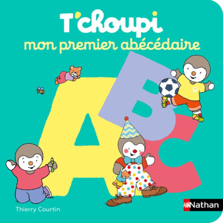 Mon premier Abécédaire T'Choupi - Thierry Courtin - NATHAN