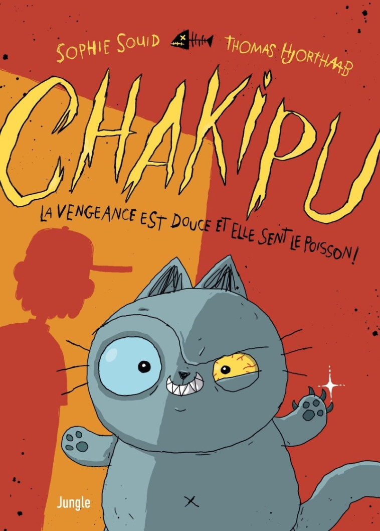 Chakipu - Tome 1 La vengeance est douce et elle sent le poisson ! - Sophie Souid - JUNGLE