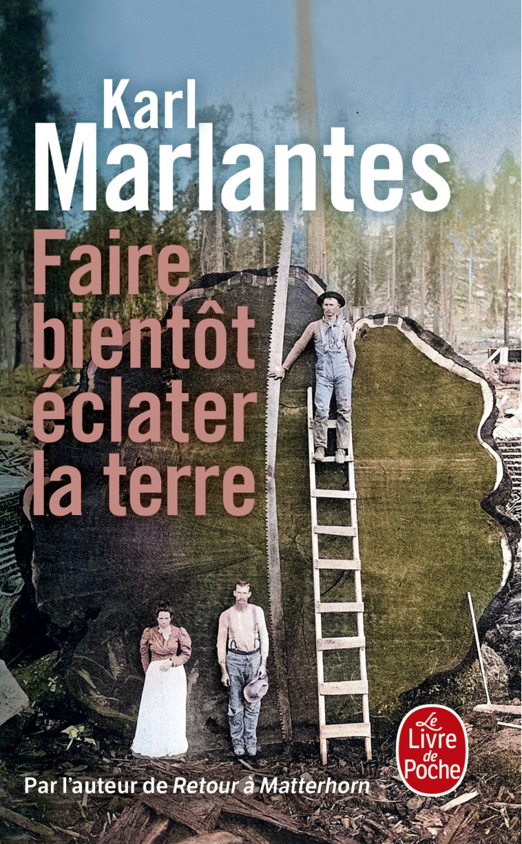 Faire bientôt éclater la terre - Karl Marlantes - LGF