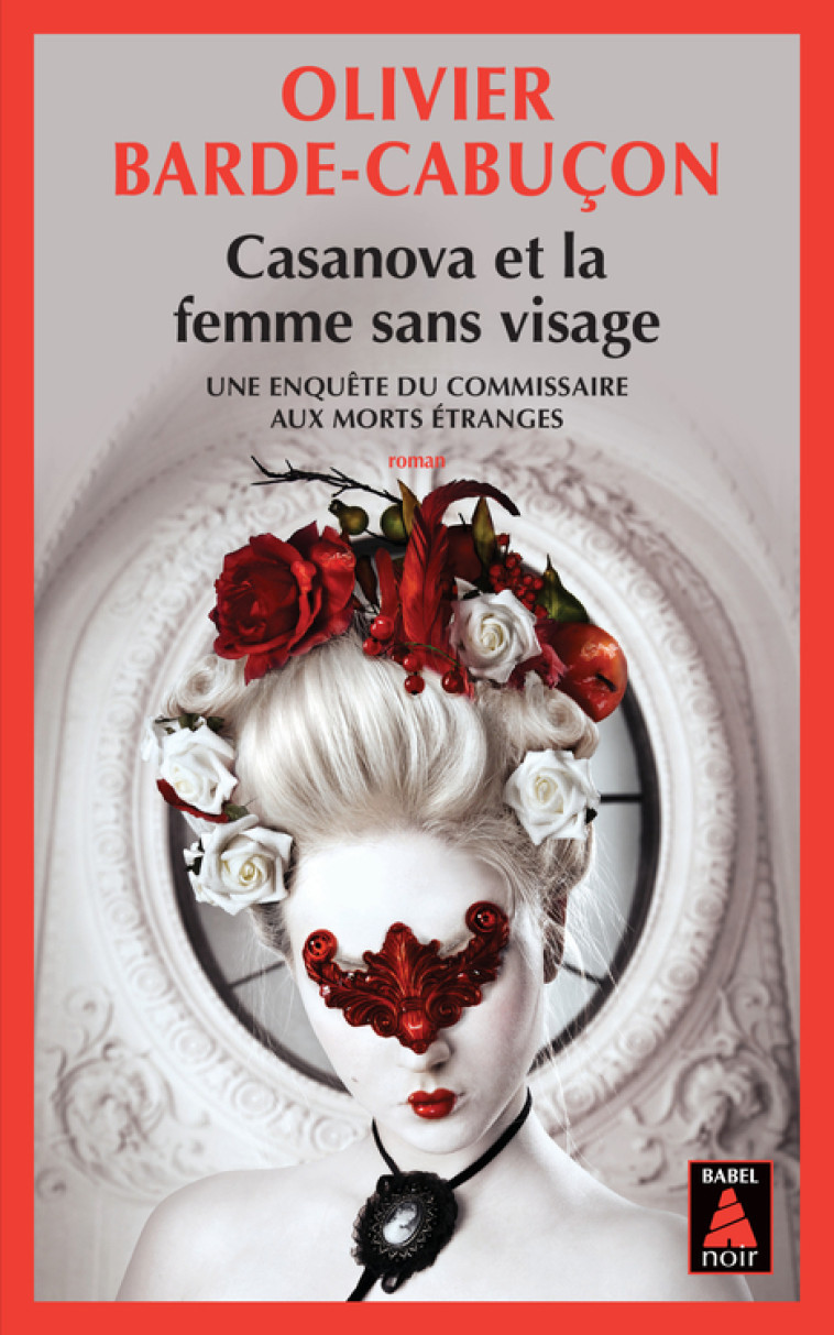 Casanova et la femme sans visage - Olivier Barde-cabuçon - ACTES SUD