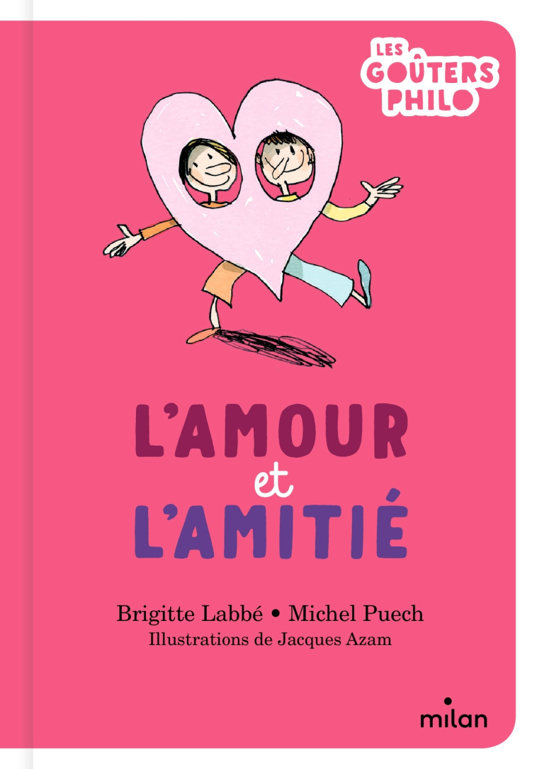 L'amour et l'amitié - Brigitte Labbé - MILAN